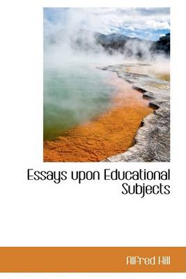 Book cover for Essays Upon Educational Subjects