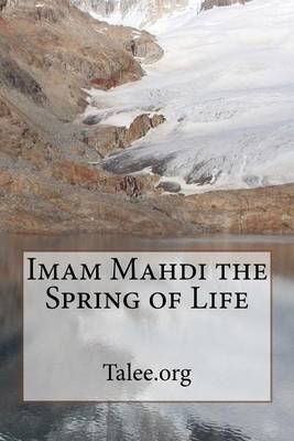 Book cover for Imam Mahdi the Spring of Life