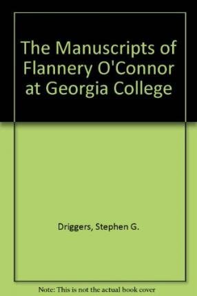 Book cover for The Manuscripts of Flannery O'Connor at Georgia College