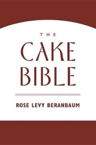 Cover of The Cake Bible