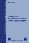 Book cover for Integration in unternehmensinternen sozialen Beziehungen