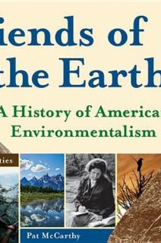 Cover of Friends of the Earth: A History of American Environmentalism with 21 Activities