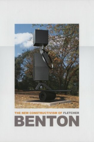 Cover of The New Constructivism of Fletcher Benton