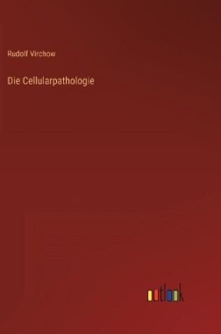 Cover of Die Cellularpathologie
