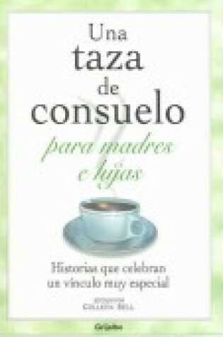 Cover of Una Taza de Consuelo Para Madres E Hijas