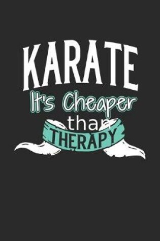 Cover of Karate It's Cheaper Than Therapy