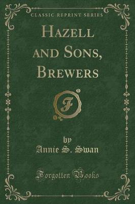 Book cover for Hazell and Sons, Brewers (Classic Reprint)