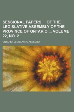Cover of Sessional Papers of the Legislative Assembly of the Province of Ontario Volume 22, No. 2
