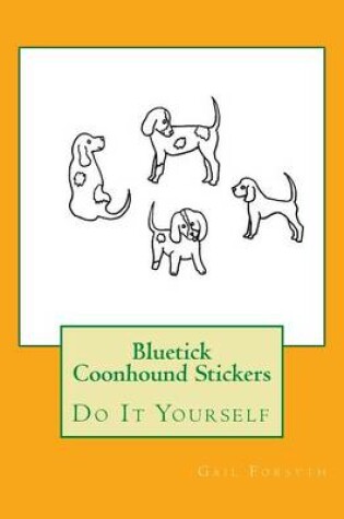 Cover of Bluetick Coonhound Stickers