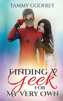 Book cover for Finding A Geek For Your Very Own
