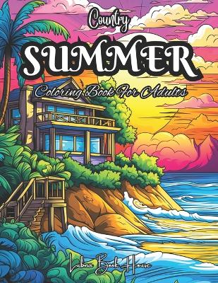 Book cover for Country Summer Coloring Book For Adults