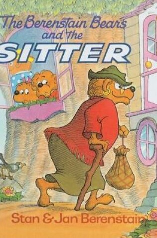 Cover of The Berenstain Bears and the Sitter