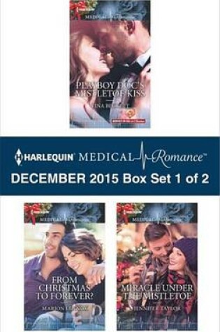 Cover of Harlequin Medical Romance December 2015 - Box Set 1 of 2