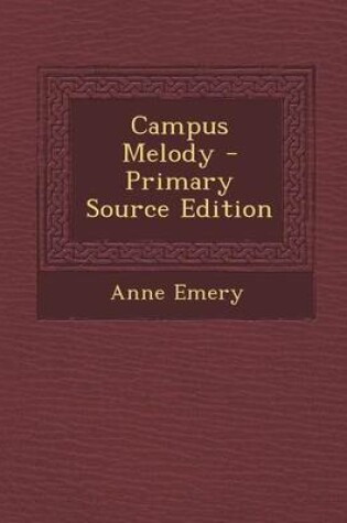 Cover of Campus Melody - Primary Source Edition