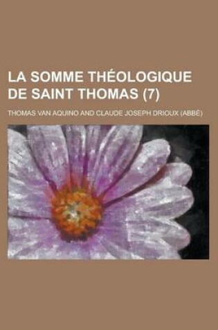 Cover of La Somme Theologique de Saint Thomas (7 )