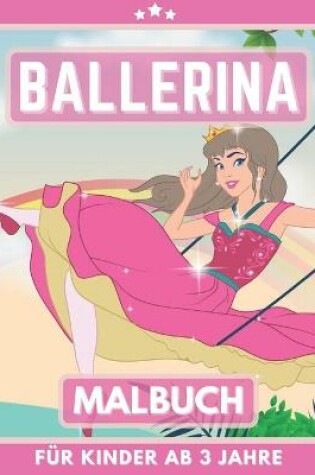 Cover of Ballerina Malbuch für Kinder Ab 3Jahre