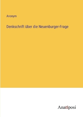 Book cover for Denkschrift über die Neuenburger-Frage