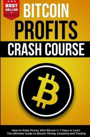 Cover of Bitcoin Profits Crash Course