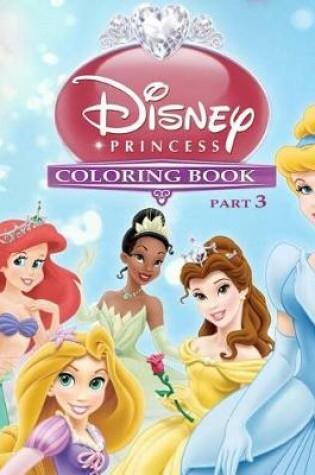 Cover of Disney Princess Coloring Book Part 3