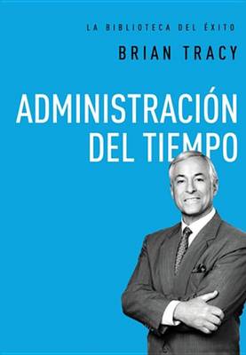 Cover of Administraci�n del Tiempo