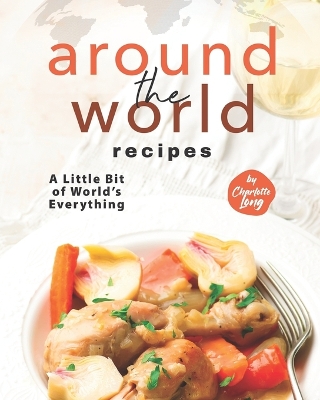 Cover of Around The World Recipes