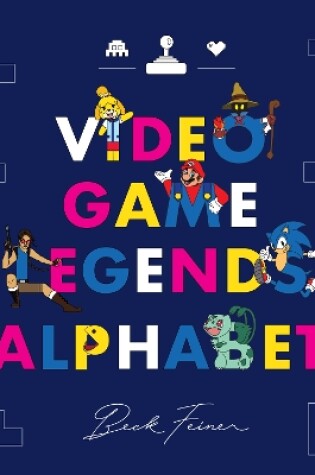 Cover of Video Game Legends Alphabet