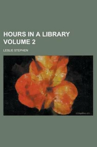 Cover of Hours in a Library Volume 2