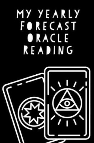 Cover of My Yearly Forecast Oracle Reading