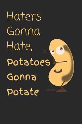 Book cover for Haters Gonna Hate Potatoes Gonna Potate