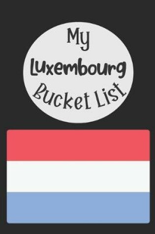 Cover of My Luxembourg Bucket List