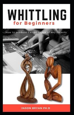 Book cover for Whittling for Beginners