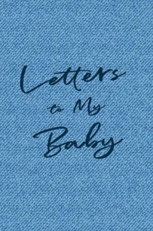 Cover of Letters to My Baby