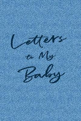 Book cover for Letters to My Baby