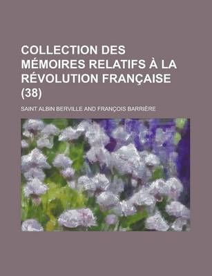 Book cover for Collection Des M Moires Relatifs La R Volution Fran Aise (38)