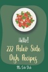 Book cover for Hello! 222 Paleo Side Dish Recipes