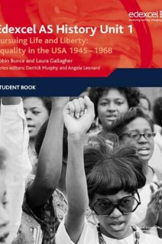 Cover of Edexcel GCE History AS Unit 1 D5 Pursuing Life and Liberty: Equality in the USA, 1945-68