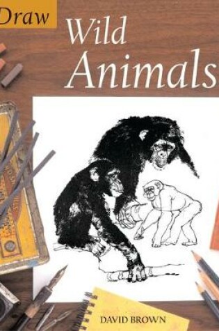 Cover of Draw Wild Animals