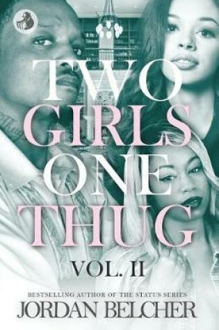 Cover of Two Girls One Thug Vol. 2