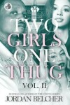 Book cover for Two Girls One Thug Vol. 2