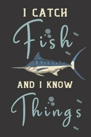 Cover of I catch fish and i know things