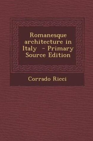 Cover of Romanesque Architecture in Italy