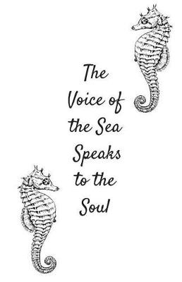 Book cover for The Voice of the Sea Speaks to the Soul Journal