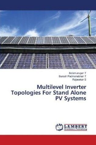 Cover of Multilevel Inverter Topologies For Stand Alone PV Systems