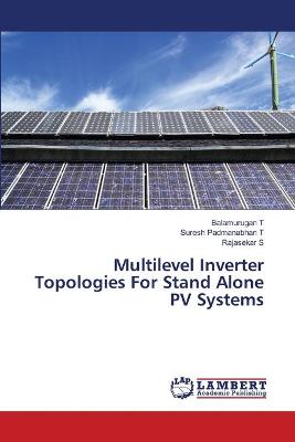 Book cover for Multilevel Inverter Topologies For Stand Alone PV Systems