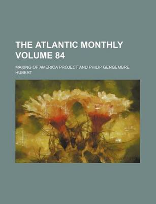 Book cover for The Atlantic Monthly Volume 84