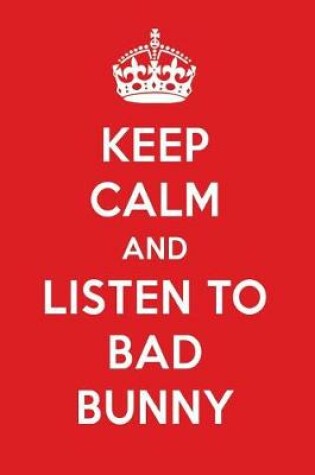 Cover of Keep Calm and Listen to Bad Bunny