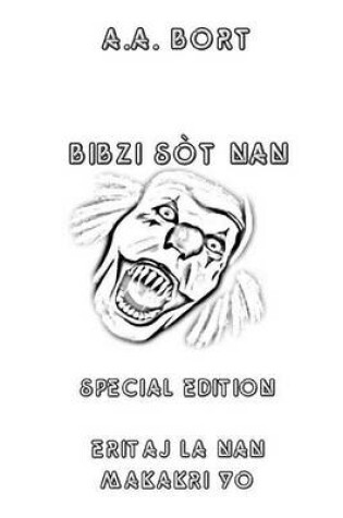 Cover of Bibzi Sot Nan Eritaj La Nan Makakri Yo Special Edition
