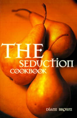 Book cover for The Seduction Cookbook