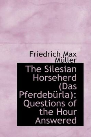 Cover of The Silesian Horseherd (Das Pferdeba1/4rla)