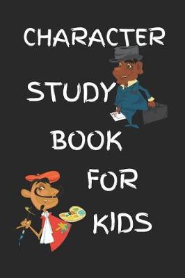 Book cover for Character Study Book for Kids